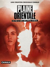Plaine Orientale [création originale] (sur CANAL+)